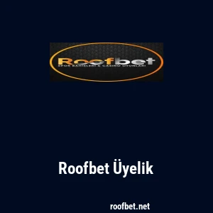 Roofbet Üyelik